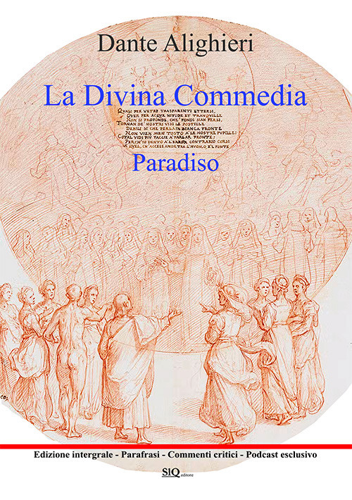 la Divina Commedia. Paradiso. Testo integrale. Parafrasi. Commenti critici. Audio commenti di ogni canto