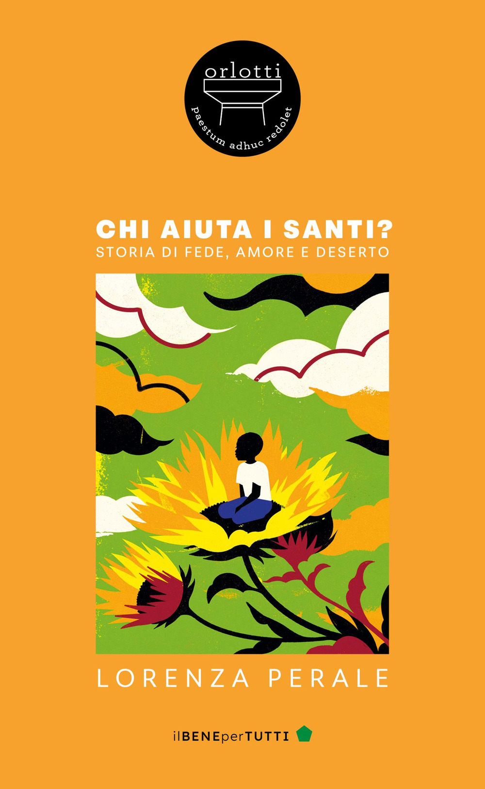 Chi aiuta i santi? Storia di fede, amore e deserto