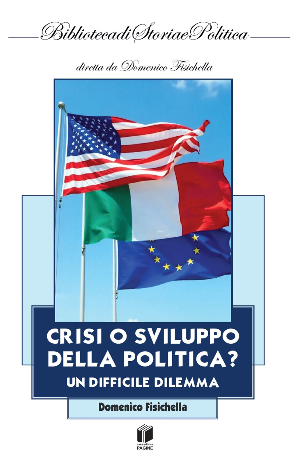 Crisi o sviluppo della politica? Un difficile dilemma
