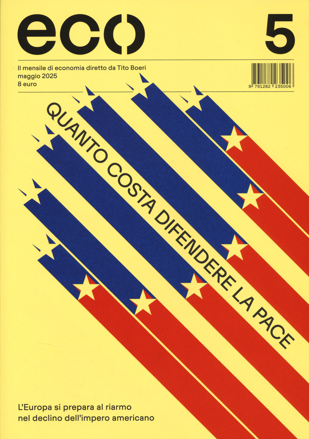 Eco. Vol. 5: Quanto costa difendere la pace