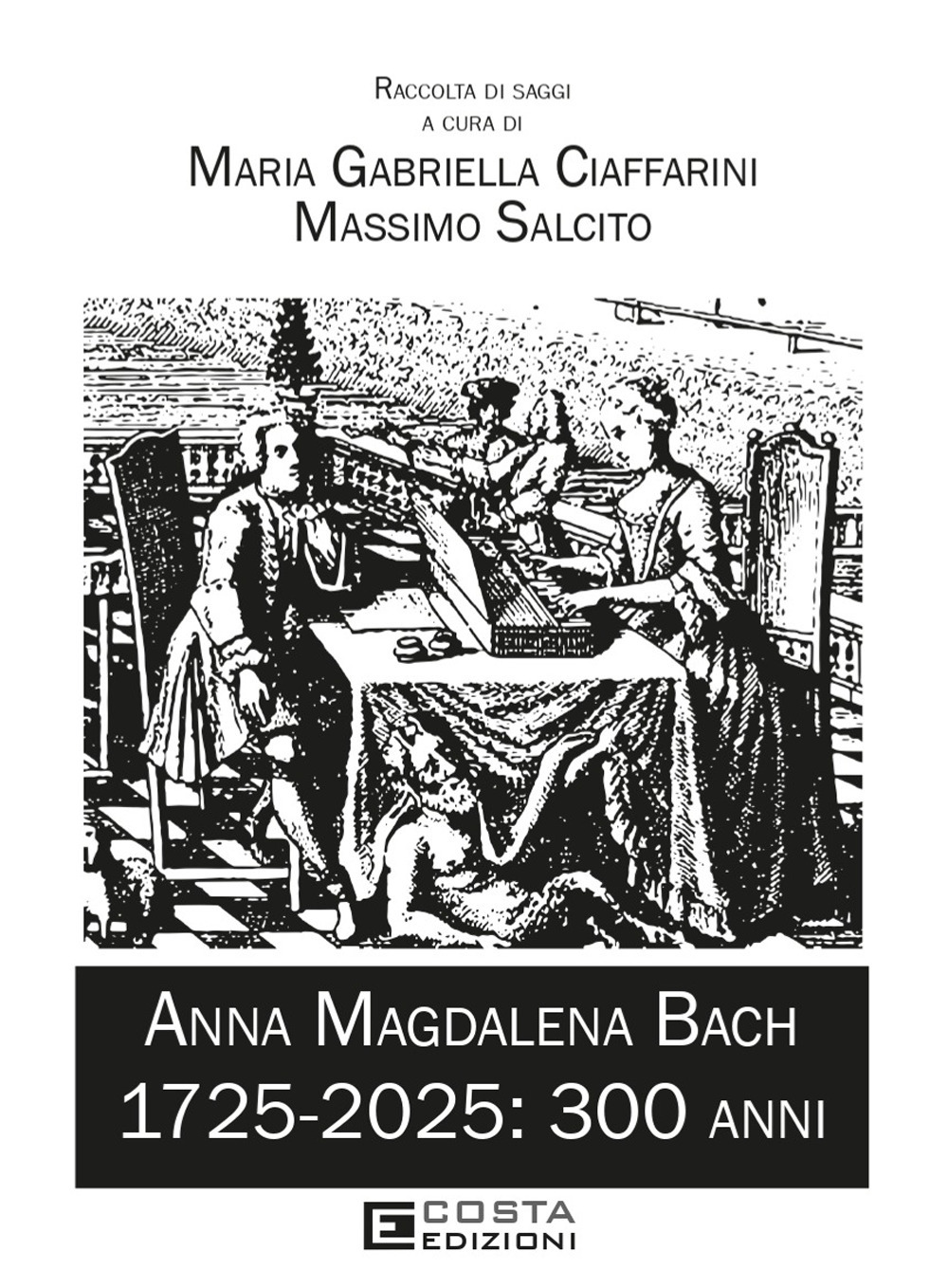Anna Magdalena Bach. 1725-2025: 300 anni