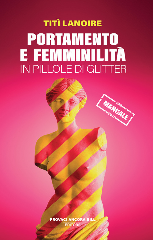 Portamento e femminilità in pillole di glitter