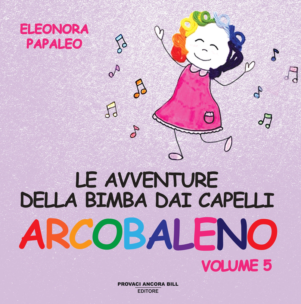 Le avventure della bimba dai capelli arcobaleno. Vol. 5