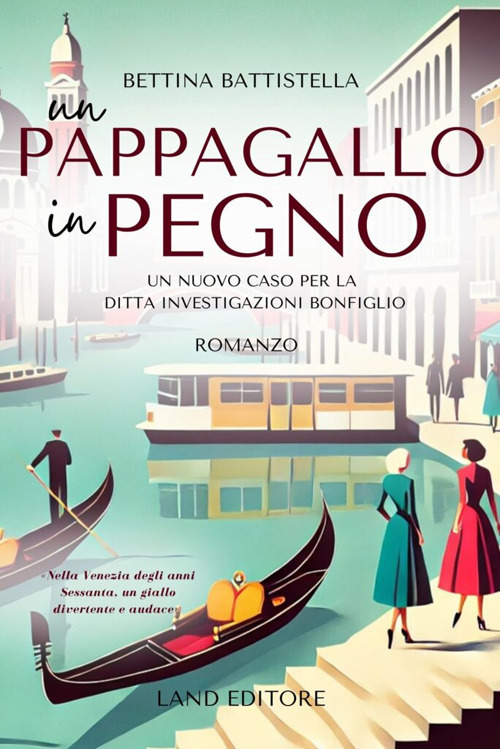 Un pappagallo in pegno. Un nuovo caso per la ditta investigazioni Bonfiglio