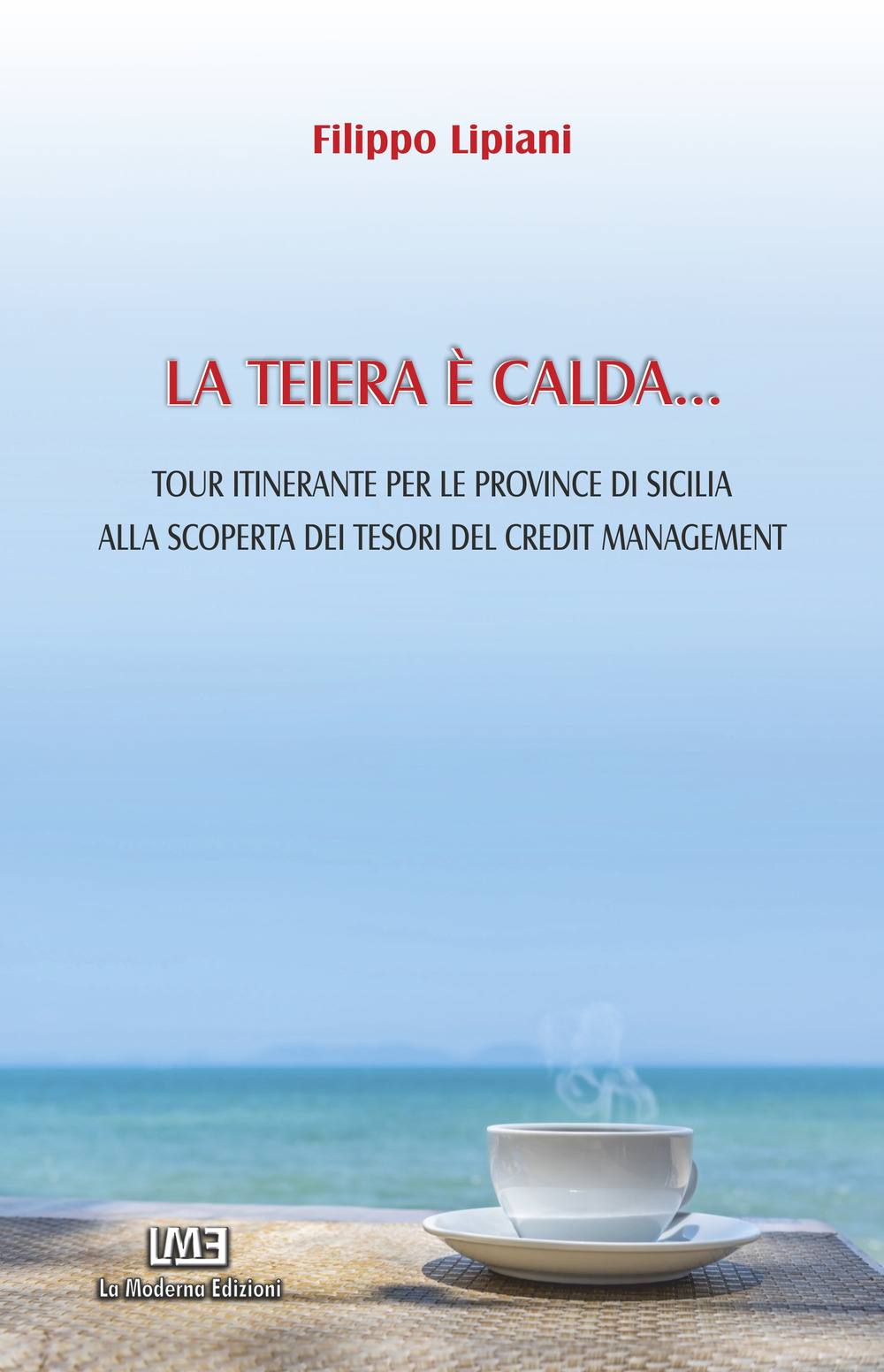 La teiera è calda… Tour itinerante per le province di Sicilia alla scoperta dei tesori del credit management