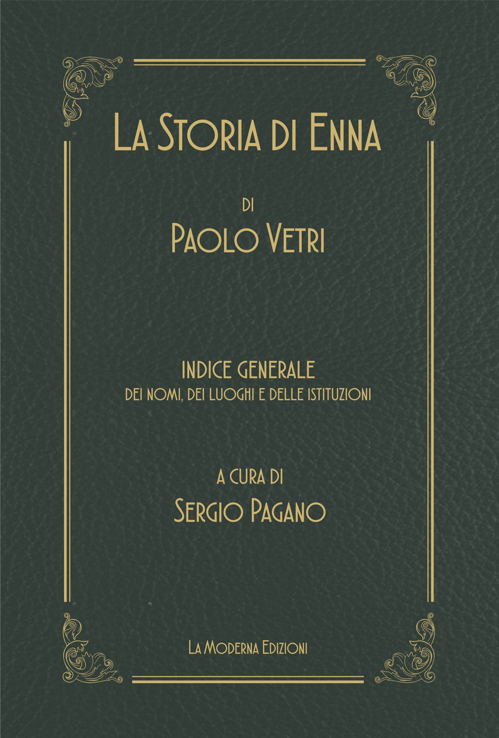 La storia di Enna. Indice generale dei nomi dei luoghi e delle istituzioni