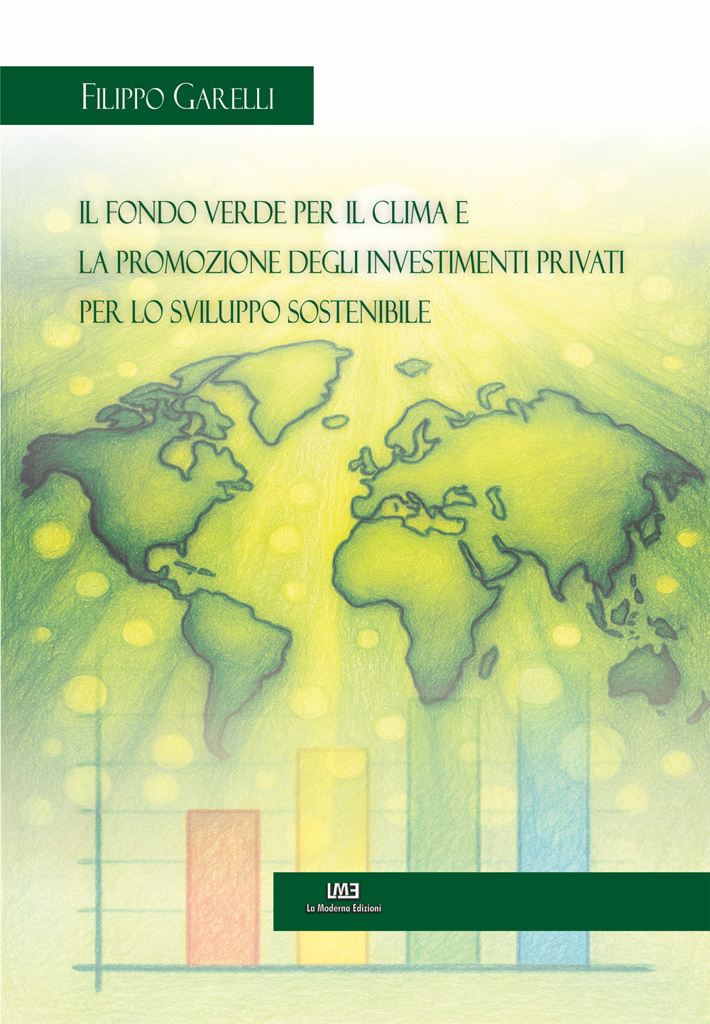 Il fondo verde per il clima e la promozione degli investimenti privati per lo sviluppo sostenibile