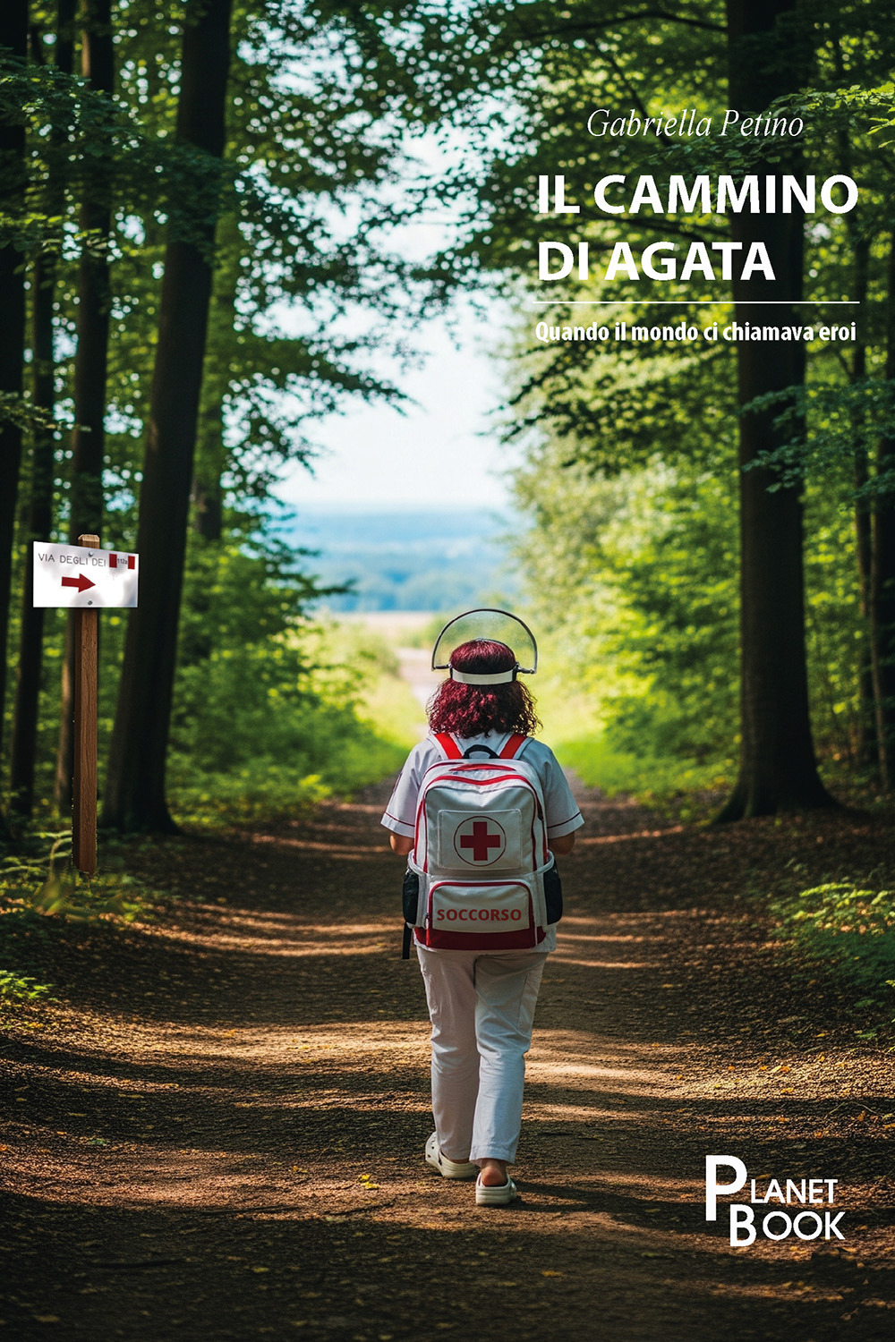 Il cammino di Agata. Quando il mondo ci chiamava eroi