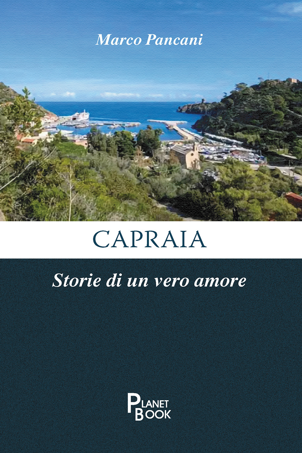 Capraia. Storie di un vero amore