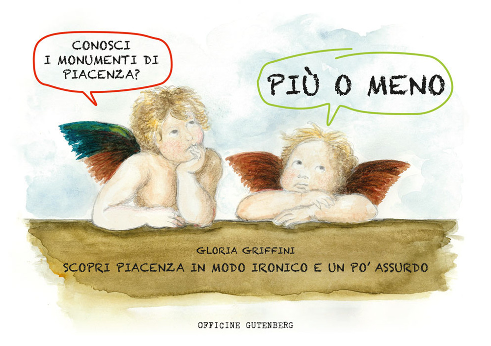 Più o meno. Scopri Piacenza in modo ironico e un po' assurdo