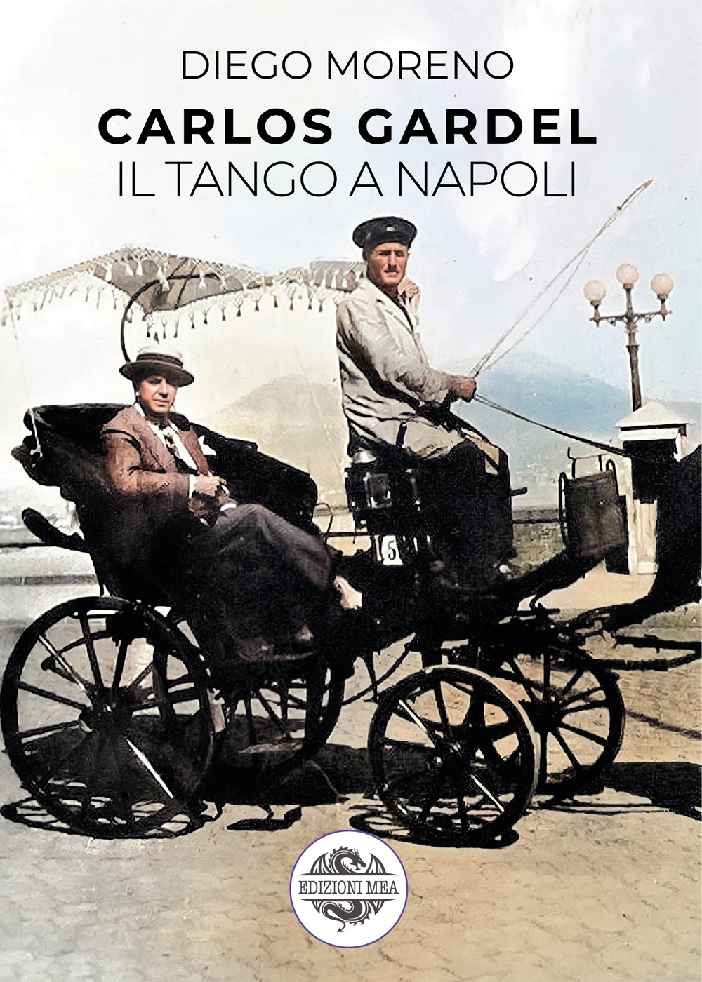 Carlos Gardel. Il tango a Napoli