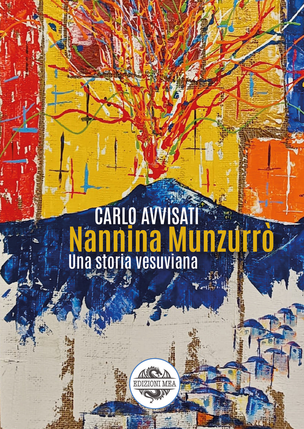 Nannina Munzurrò. Una storia vesuviana