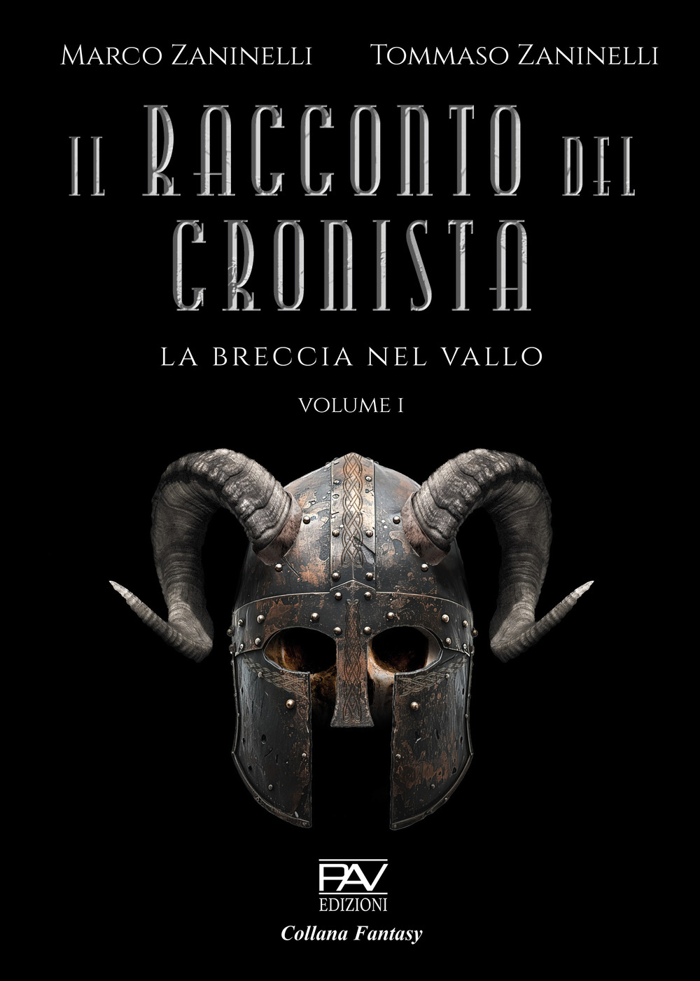 Il racconto del cronista. La breccia nel vallo. Vol. 1