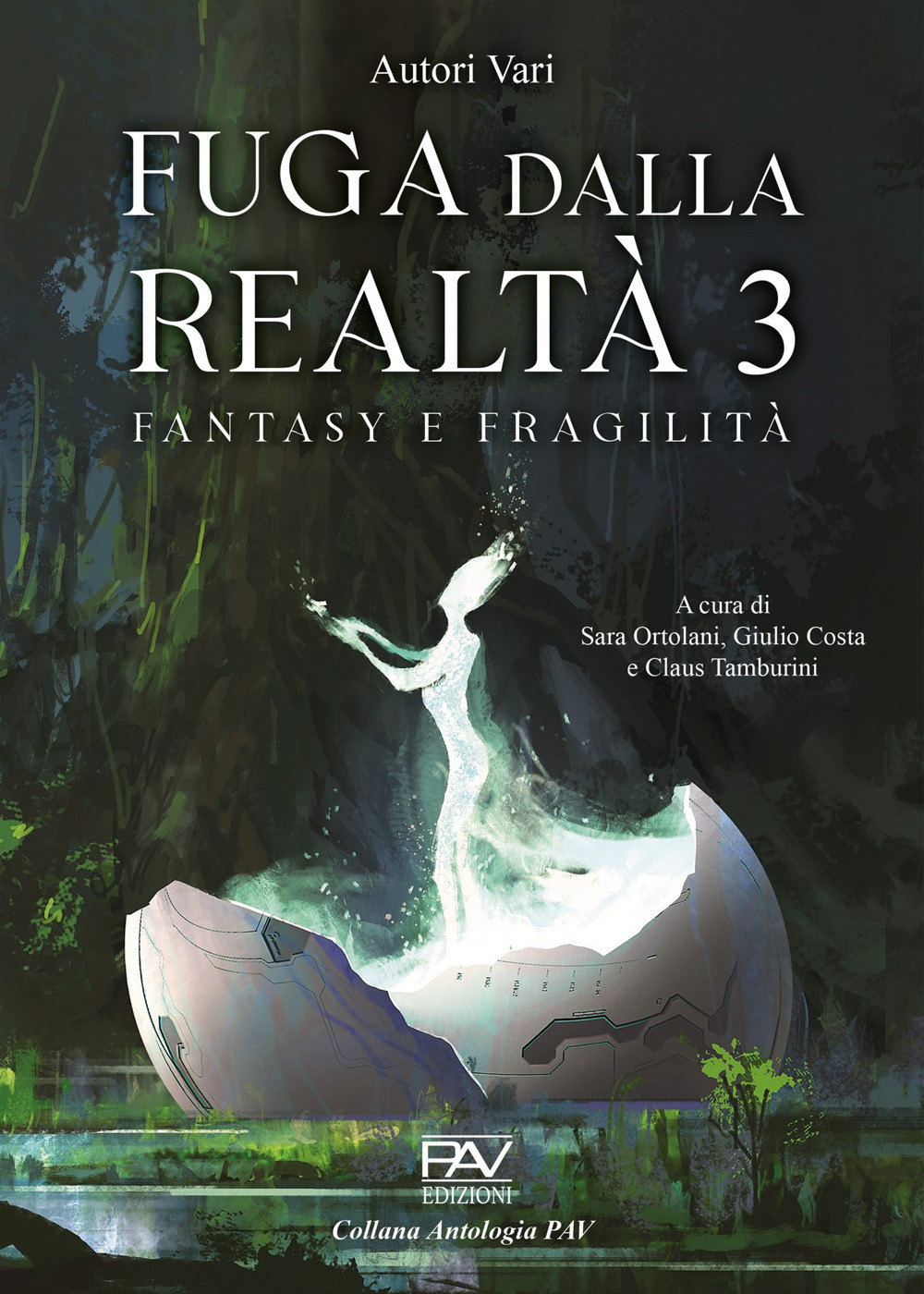 Fuga dalla realtà. Fantasy e fragilità. Vol. 3
