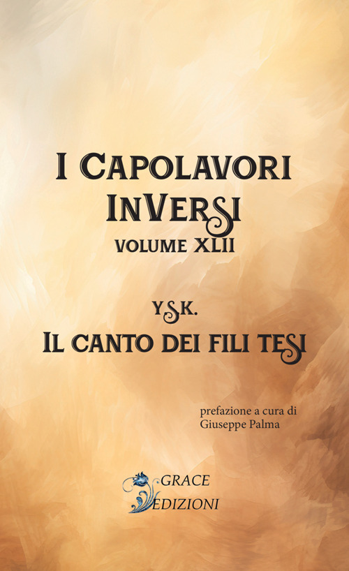 Il canto dei fili tesi. I Capolavori InVersi. Vol. 42