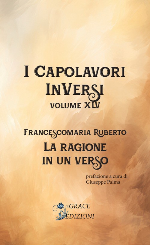 La ragione in un verso. I Capolavori InVersi. Vol. 45