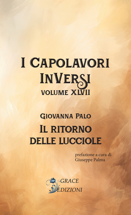 Il ritorno delle lucciole. I Capolavori InVersi. Vol. 47
