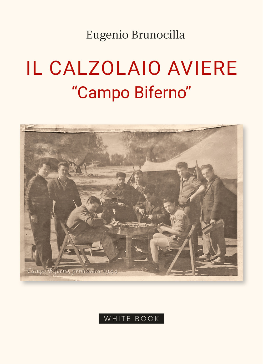 Il calzolaio aviere. «Campo Biferno»