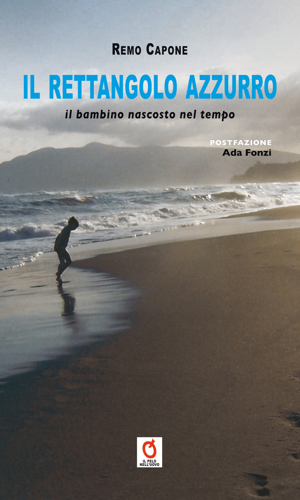 Il rettangolo azzurro. Il bambino nascosto nel tempo