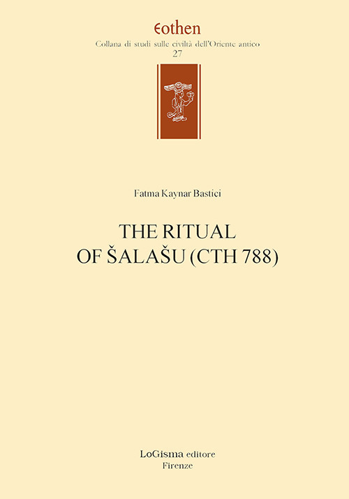 The ritual of Šalašu (CTH 788)