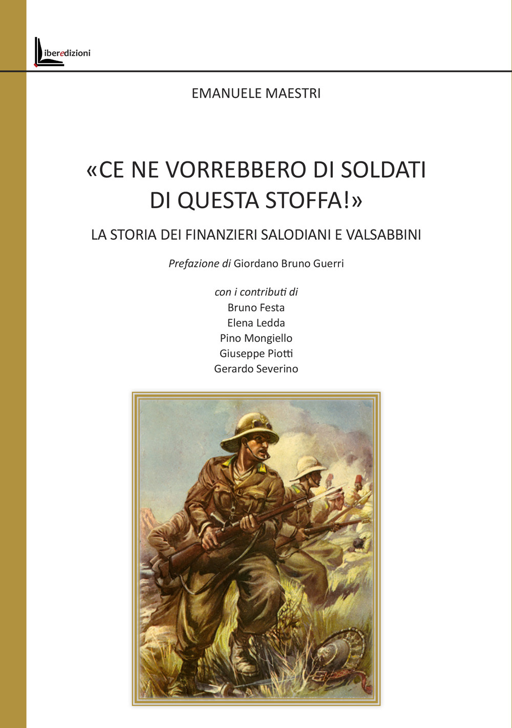 «Ce ne vorrebbero di soldati di questa stoffa!». La storia dei finanzieri salodiani e valsabbini
