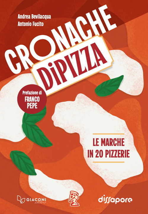 Cronache di pizza. Le Marche in 20 pizzerie