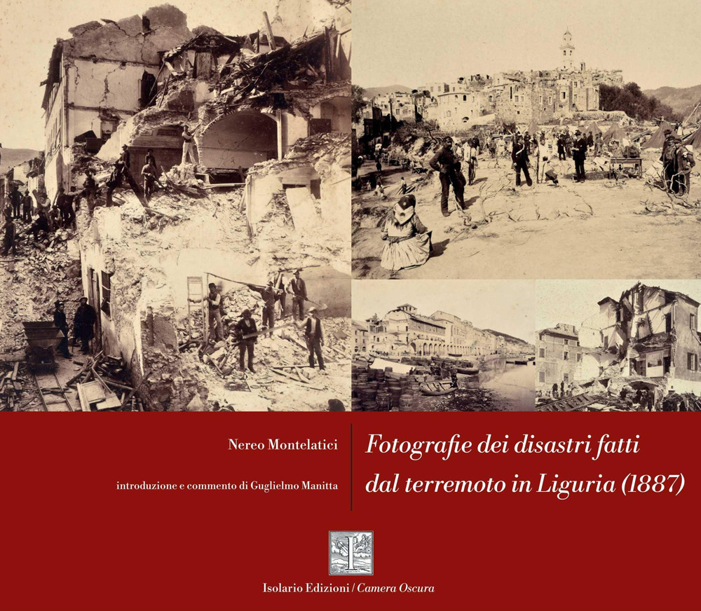 Fotografie dei disastri fatti dal terremoto in Liguria (1887)