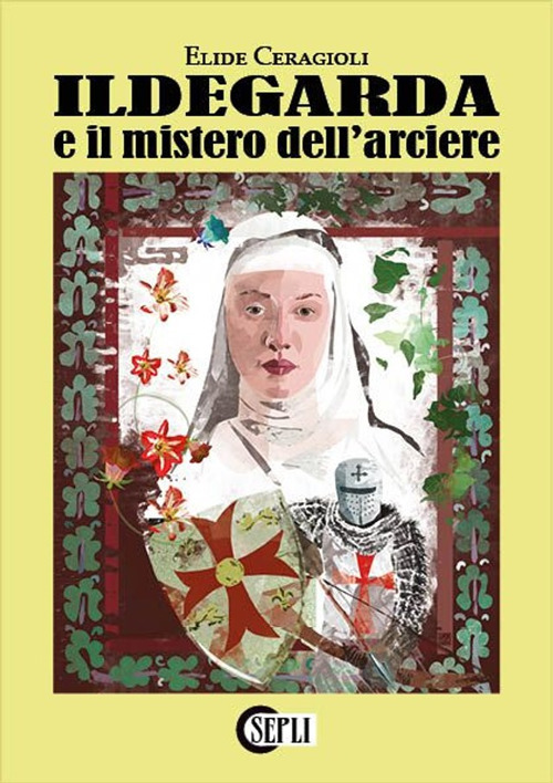 Ildegarda e il mistero dell'arciere