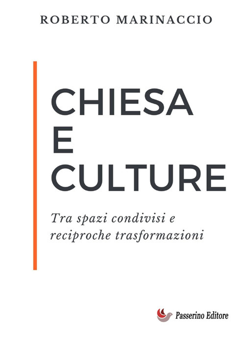 Chiesa e culture. Tra spazi condivisi e reciproche trasformazioni