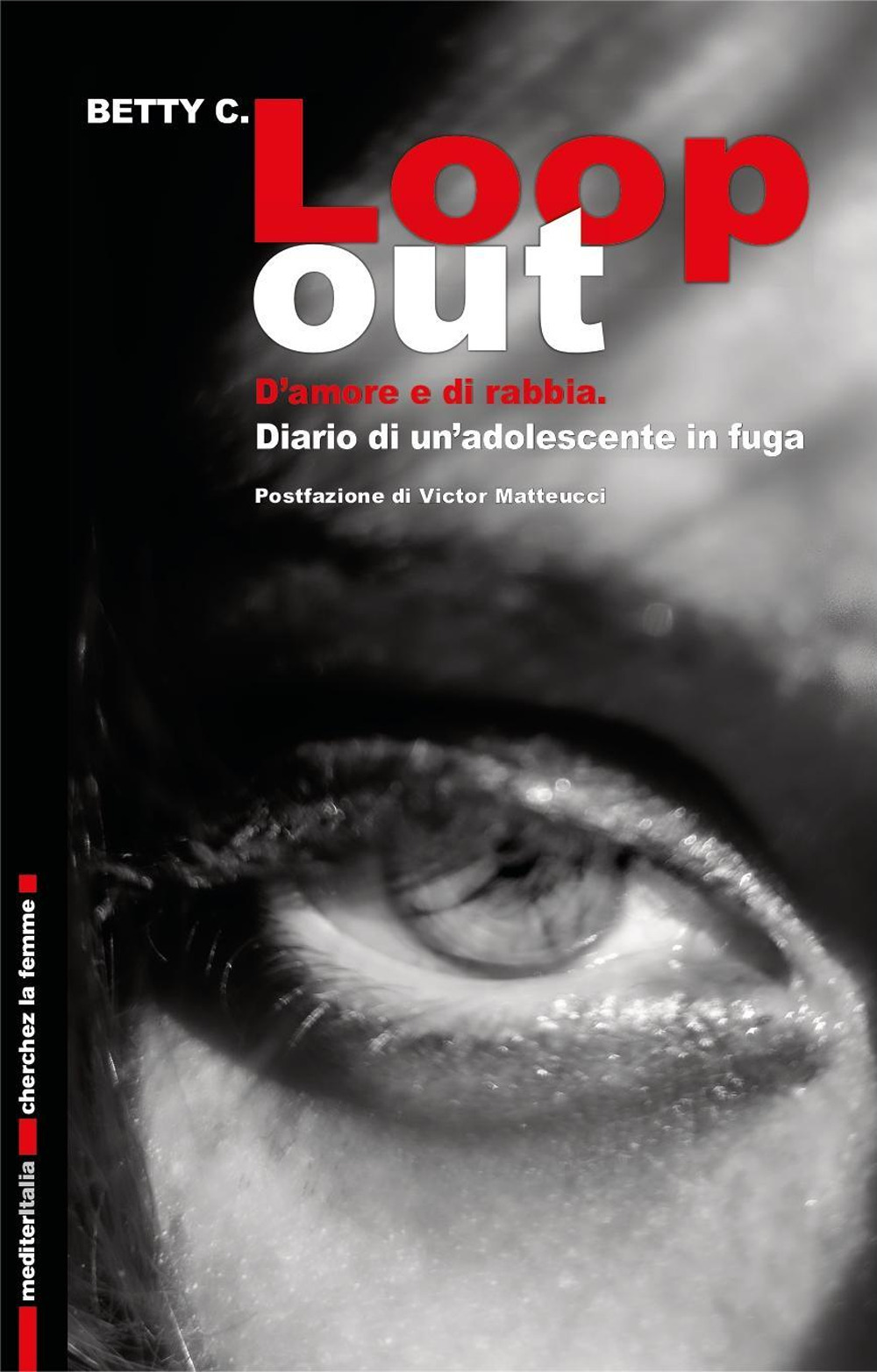 Loop out. D’amore e di rabbia. Diario di un’adolescente in fuga