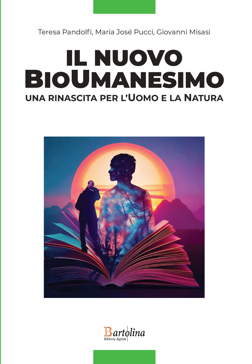 Il nuovo bioumanesimo. Una rinascita per l'uomo e la natura