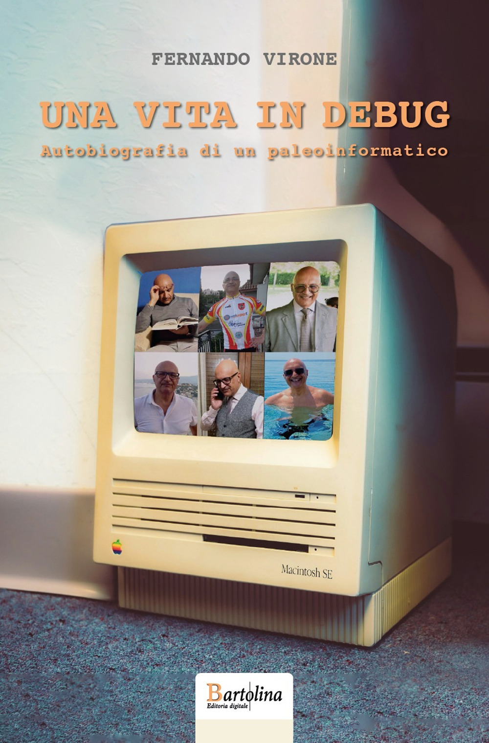 Una vita in Debug. Autobiografia di un paleoinformatico