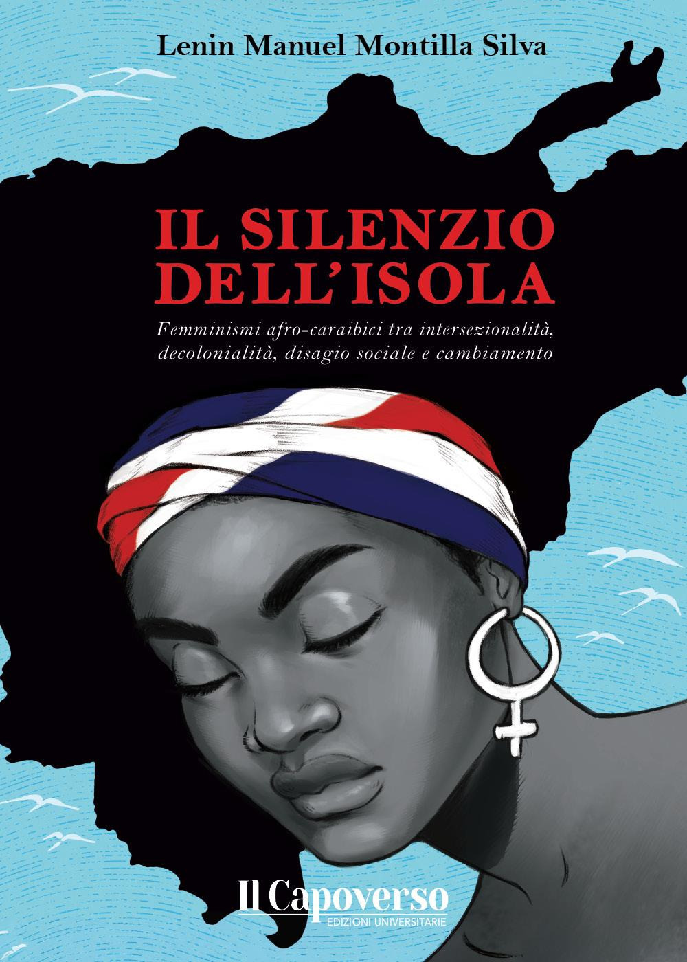 Il silenzio dell'isola. Femminismi afro-caraibici tra intersezionalità, decolonialità, disagio sociale e cambiamento