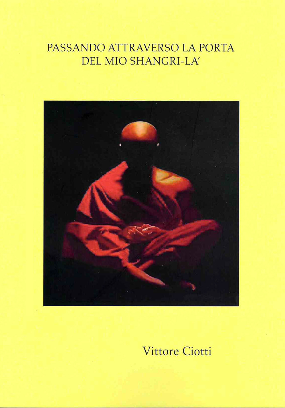 Passando attraverso la porta del mio shangri-la'