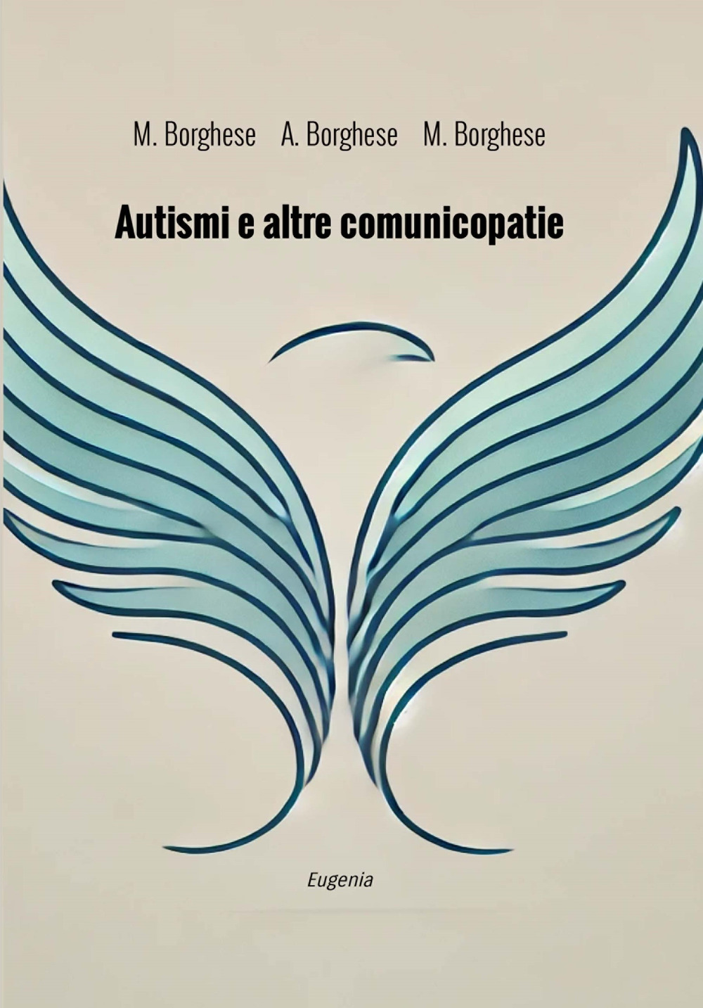 Autismi e altre comunicopatie. Diagnostica e riabilitazione