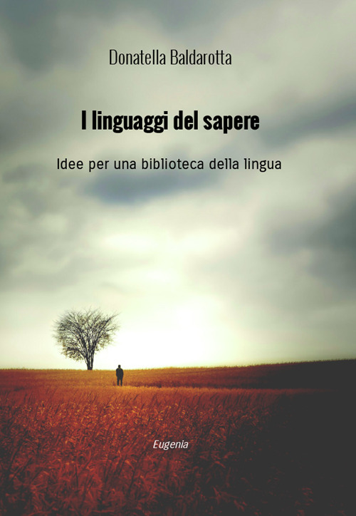 I linguaggi del sapere. Idee per una biblioteca della lingua