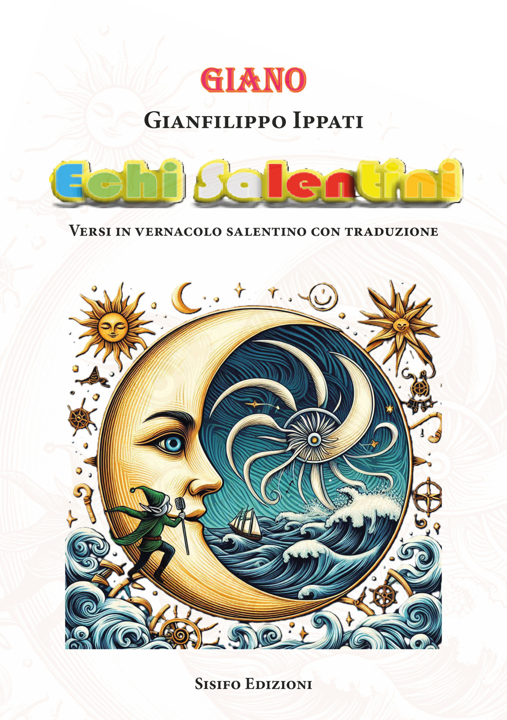 Echi salentini. Versi in vernacolo salentino con traduzione