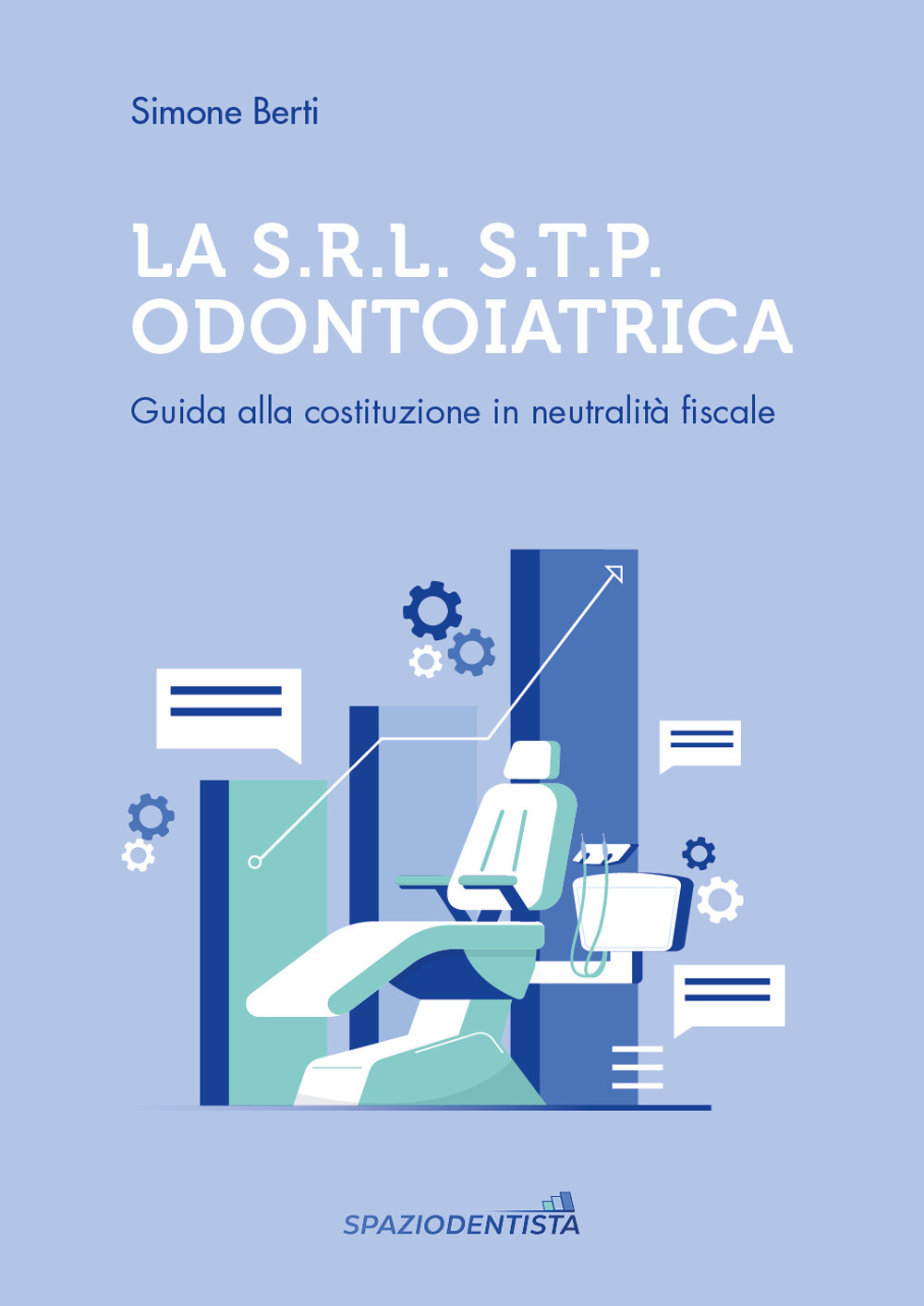 La S.r.l. S.T.P. Odontoiatrica. Guida alla costituzione in neutralità fiscale