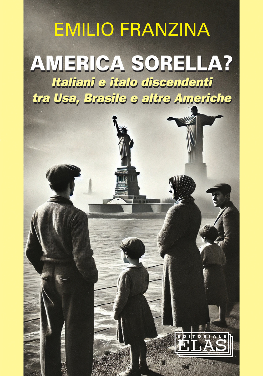 America sorella? Italiani e italo discendenti tra Usa, Brasile e altre Americhe