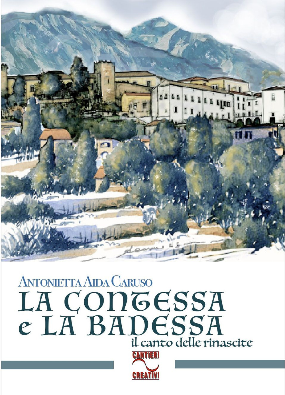 La contessa e la badessa. Il canto delle rinascite