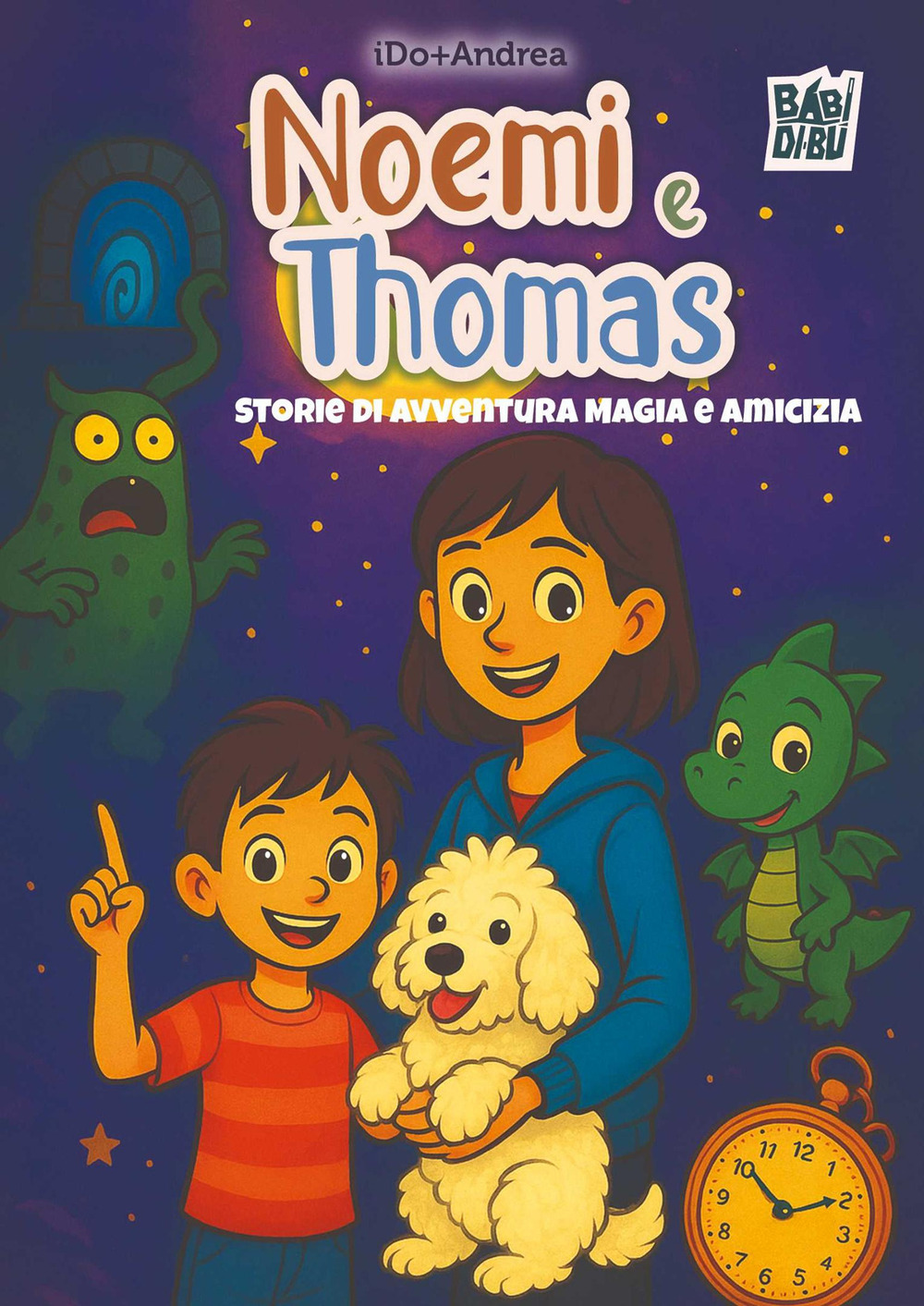 Noemi e Thomas. Storie di avventura magia e amicizia
