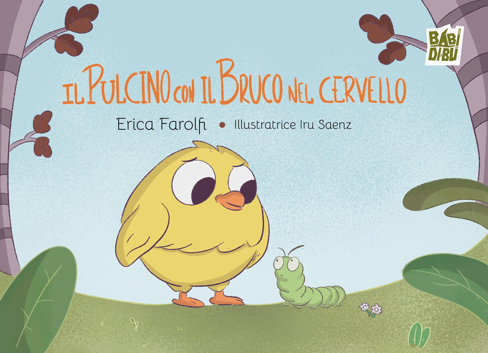 Il pulcino con il bruco nel cervello