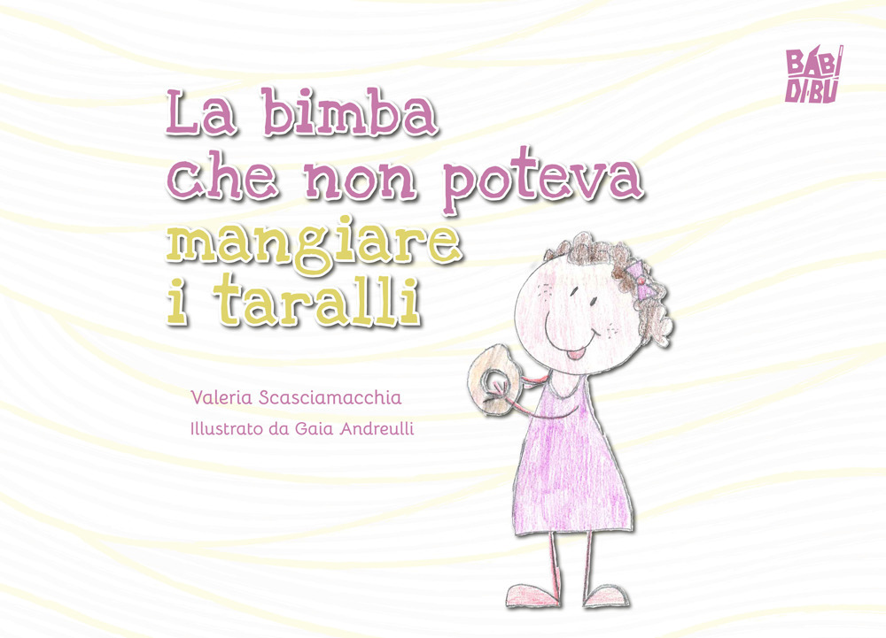 La bimba che non poteva mangiare i taralli