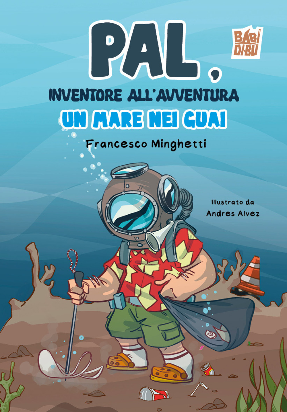 Pal, inventore all’avventura. Un mare nei guai