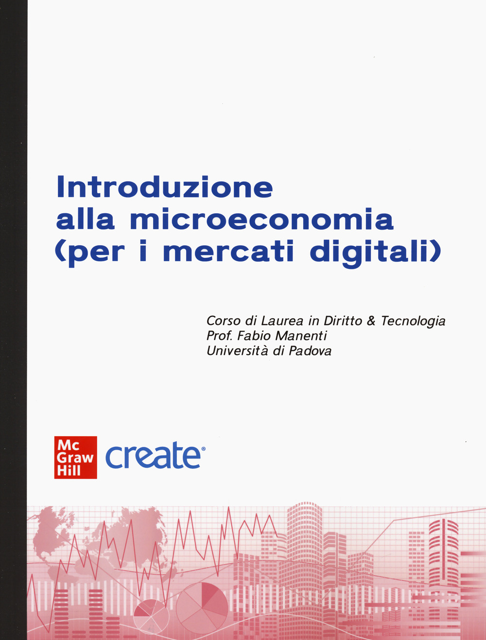 Introduzione alla microeconomia (per i mercati digitali)