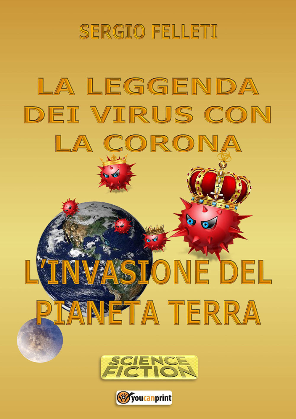 La leggenda dei virus con la corona. L'invasione del pianeta terra